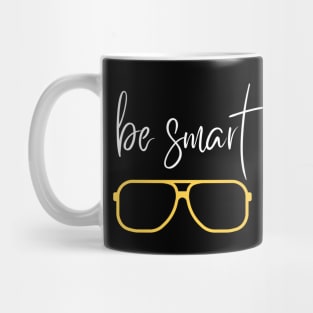 Be Smart Mug